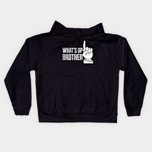 whats-up-brother Kids Hoodie